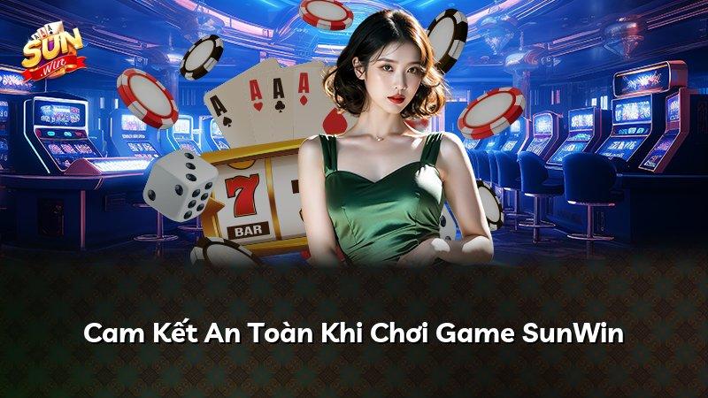 Cam Kết An Toàn Khi Chơi Game SunWin