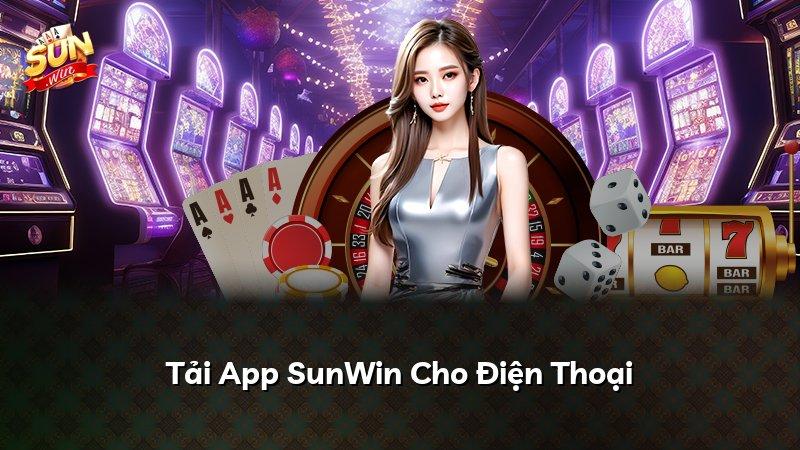 Tải App SunWin Cho Điện Thoại